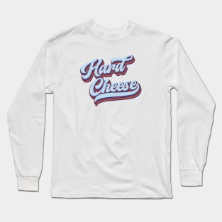 Hard Cheese Long Sleeve T-Shirt